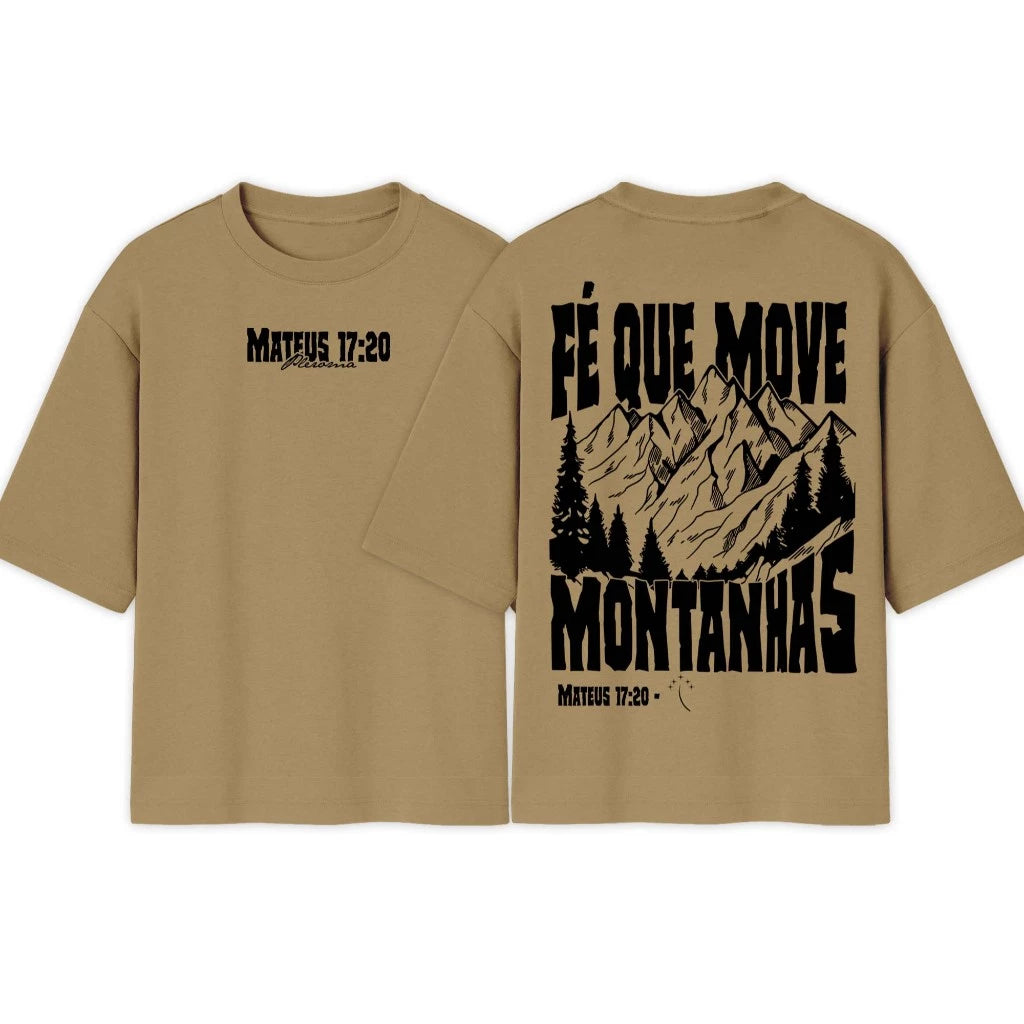 Camiseta Oversized | Fé Que Move Montanhas |  Exclusiva