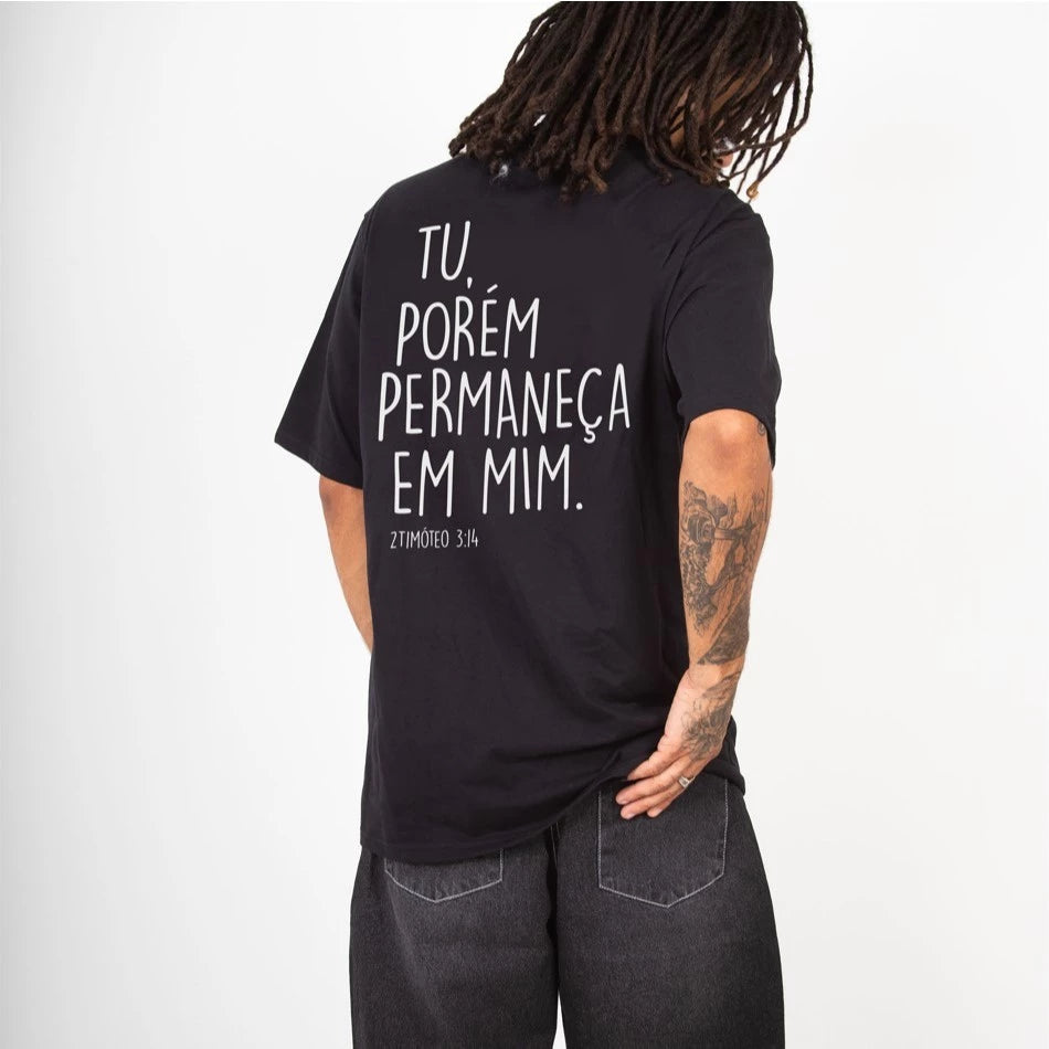 Camiseta Crista Evangélica | Tu Porém Permaneça em Mim | Varias cores
