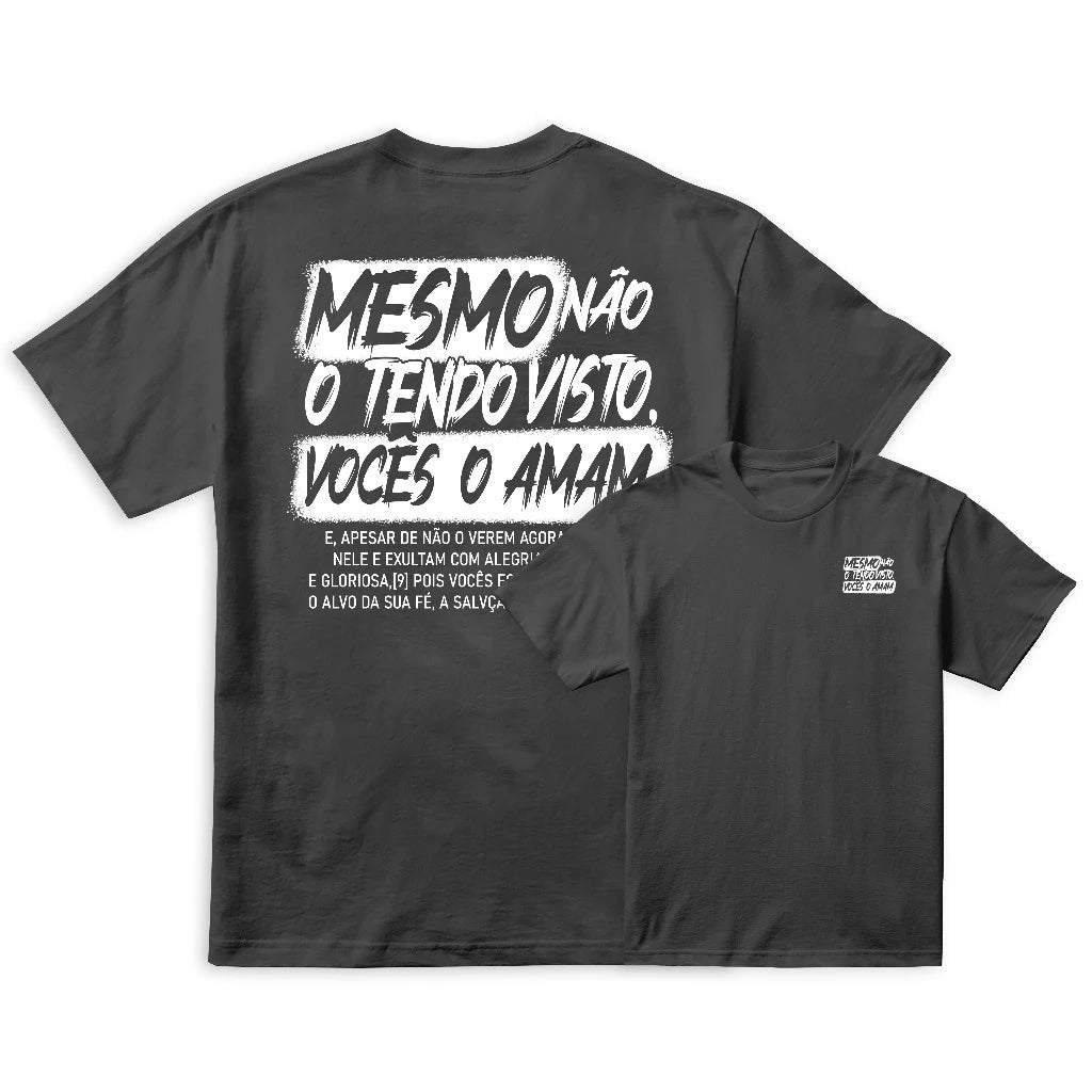 Camiseta  |  Mesmo Não o Tendo Visto Vocês o Amam