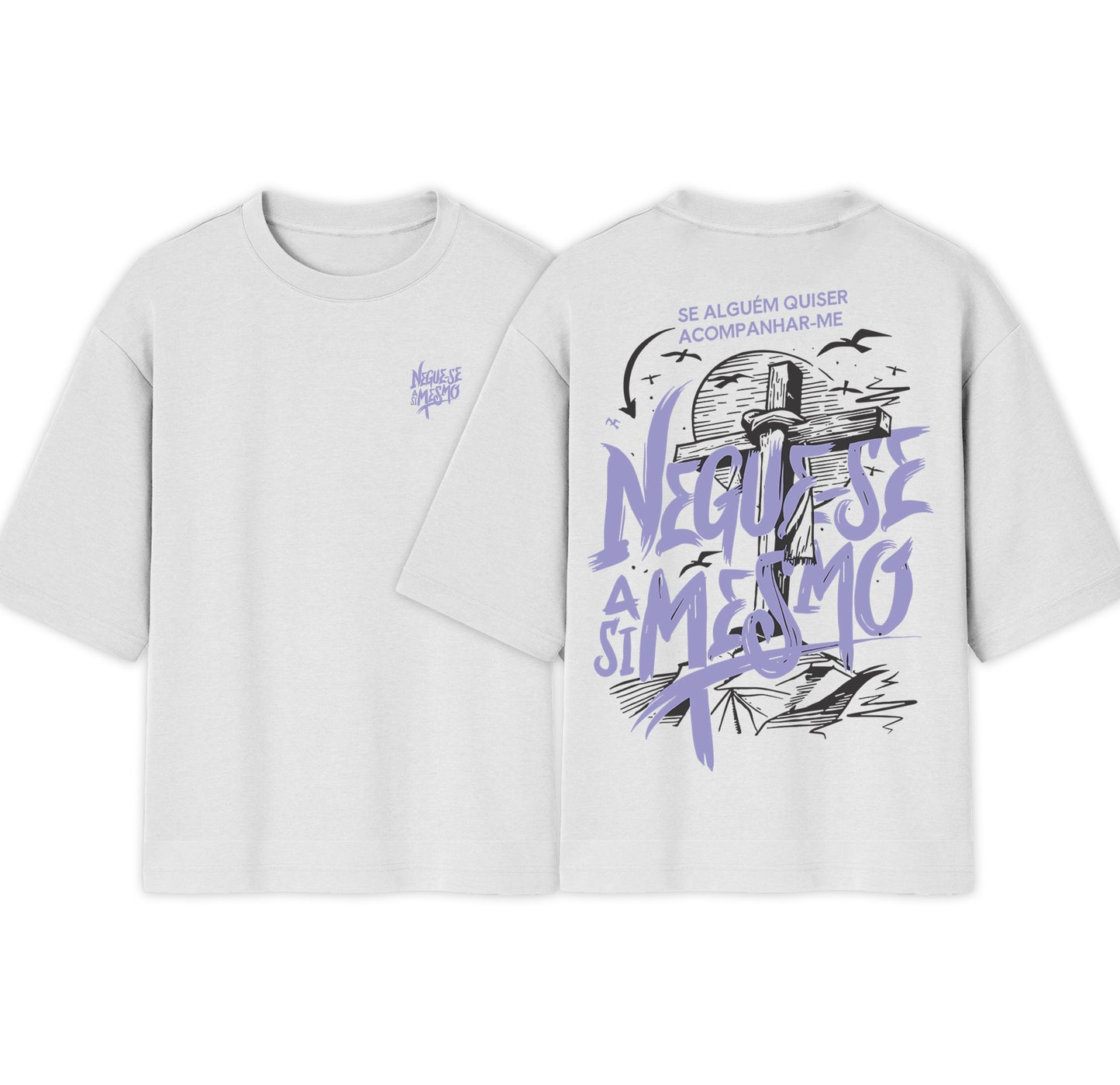 Camiseta Oversized | Negue se a si Mesmo | Nova Tendência