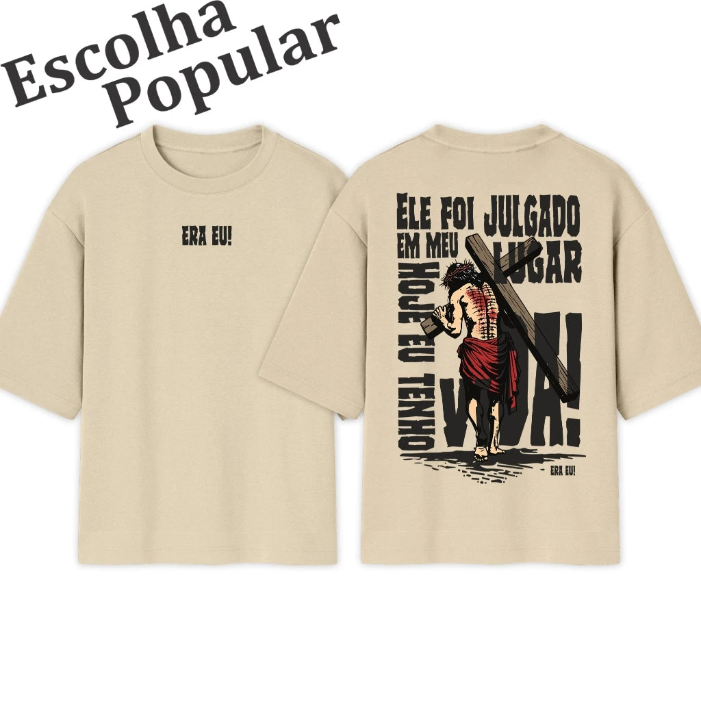 Camiseta Oversized |  Ele foi julgado em meu lugar | Popular
