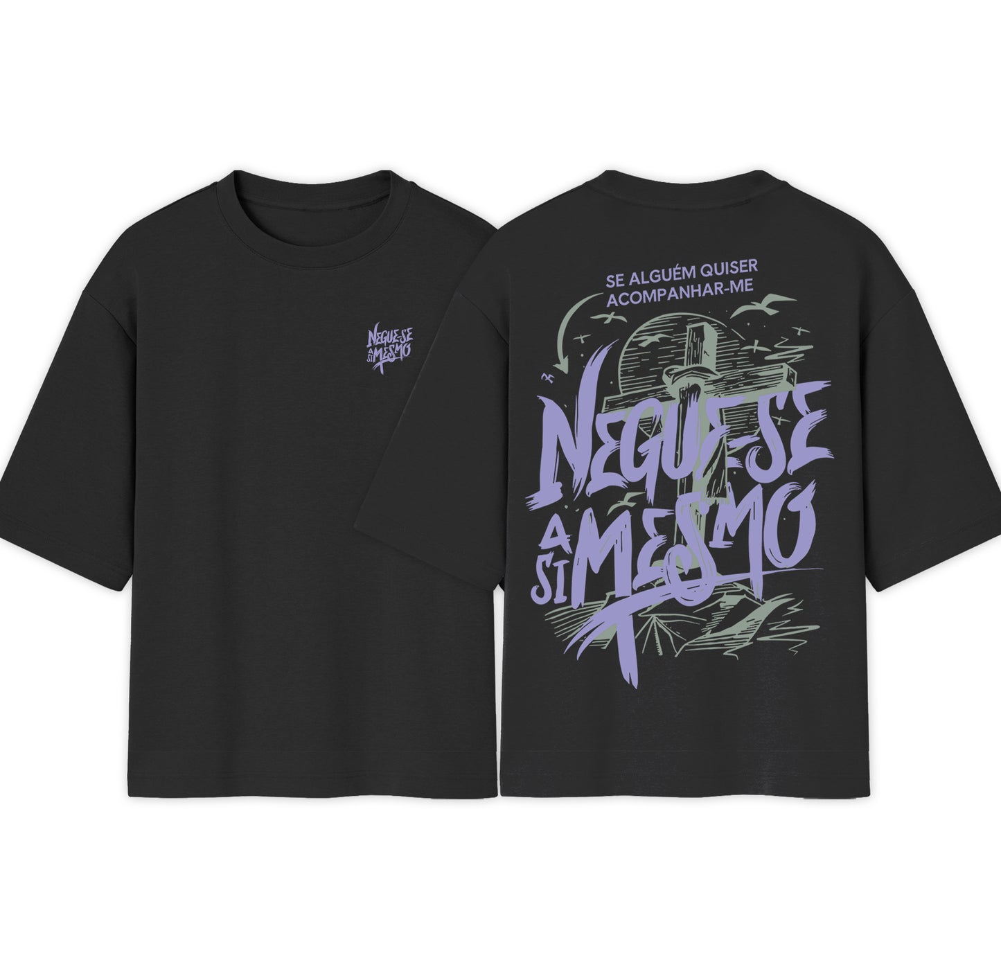 Camiseta Oversized | Negue se a si Mesmo | Nova Tendência