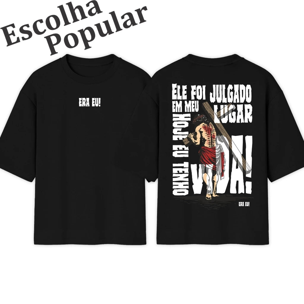 Camiseta Oversized |  Ele foi julgado em meu lugar | Popular