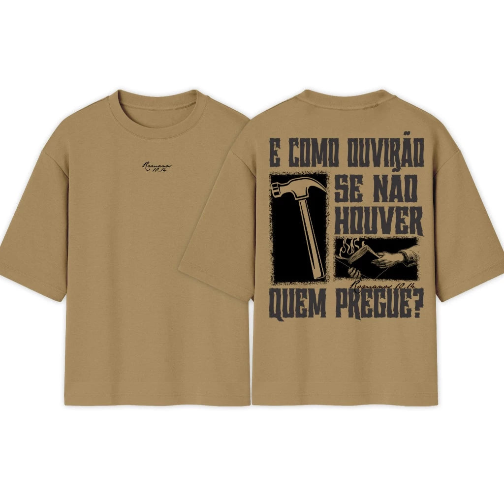 Camiseta Crista Oversized | Como Ouvirão se não houver quem pregue | Varias cores