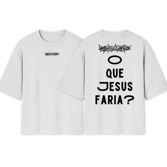 Camiseta Oversized | O que Jesus Faria?  | Varias cores
