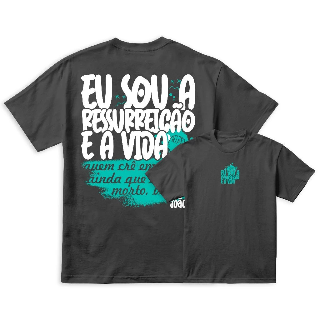 Camiseta  | Ressurreição e a Vida