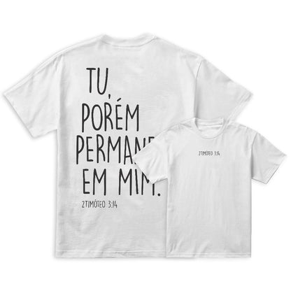 Camiseta Crista Evangélica | Tu Porém Permaneça em Mim | Varias cores