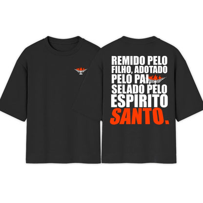 Camiseta OVERSIZED Crista | Remido Pelo Filho Adotado Pelo Pai Selado Pelo Espirito |