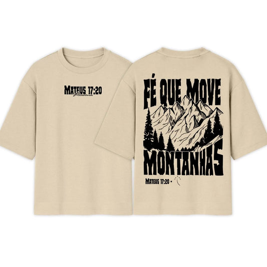 Camiseta Oversized | Fé Que Move Montanhas |  Exclusiva