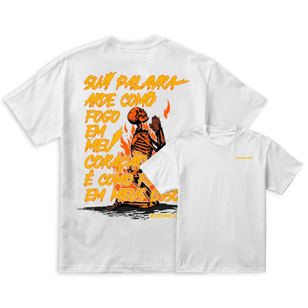 Camiseta | Sua Palavra Arde Como Fogo | OFERTA