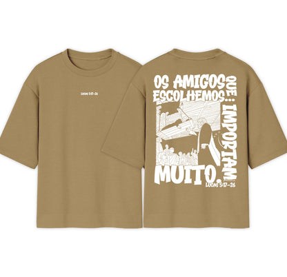 Camiseta Oversized | Os amigos que escolhemos importam muito | LANÇAMENTO