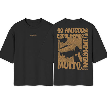 Camiseta Oversized | Os amigos que escolhemos importam muito | LANÇAMENTO