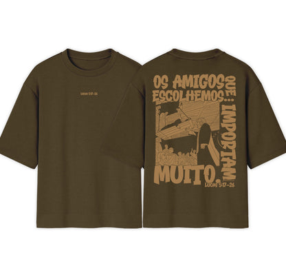 Camiseta Oversized | Os amigos que escolhemos importam muito | LANÇAMENTO