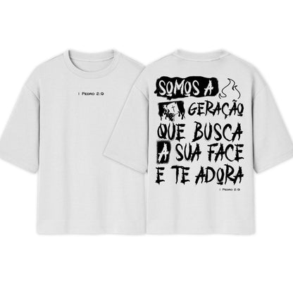 Camiseta Oversized  | Somos a geração que busca a sua face | Escolha popular