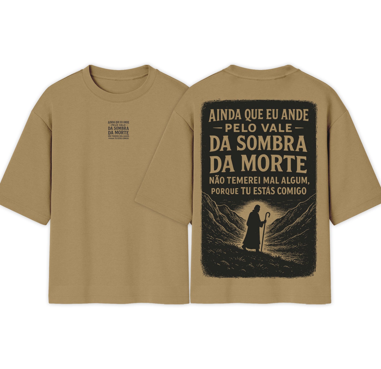Camiseta Oversized  |   Ainda Que Eu Ande Pelo Vale Da Sombra |  Exclusiva