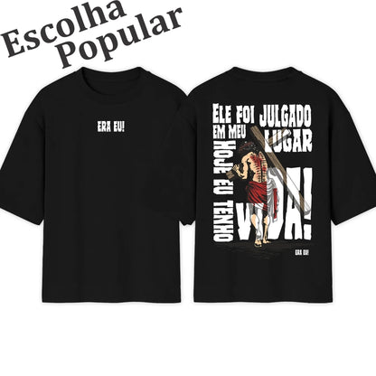 Camiseta Oversized |  Ele foi julgado em meu lugar | Popular